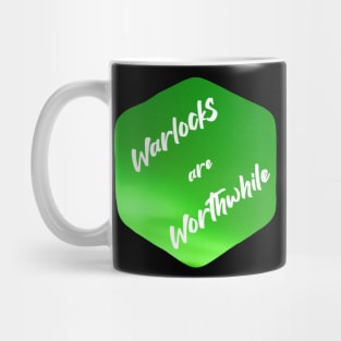 Warlocks are Worthwhile! Mug